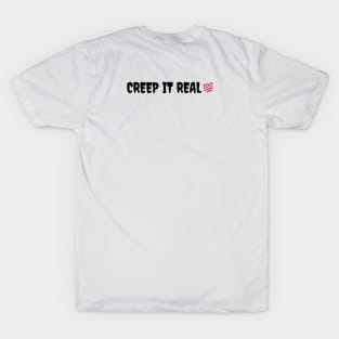 “Creep it real #100” Halloween Funny Quote Joke | Halloween Spirit T-Shirt